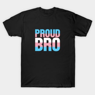 Proud Bro of a Transgender T-Shirt